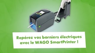 WAGO SmartPRINTER Repérez vos bornes sur rail rapidement et facilement [upl. by Ytram]