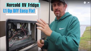 Norcold RV Fridge L1 Op  Quick DIY Fix [upl. by Hathcock]