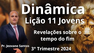 EBD Revelações sobre o tempo do fim  Lição 11 Jovens  EBD 3 Trimestre 2024 [upl. by Tnairb874]