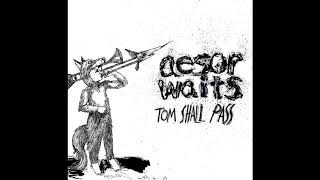 Aesop Waits  Tom Shall Pass Aesop Rock vs Tom Waits FULL ALBUM [upl. by Ynohta]