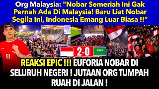 TIMNAS CETAK SEJARAH‼️ EUFORIA NOBAR DISELURUH NEGERI SAAT TIMNAS KALAHKAN ARAB SAUDI 20 nobar [upl. by Anitnatsnok]