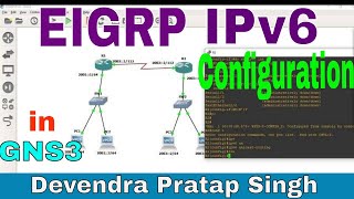 EIGRP IPv6 configuration in GNS3 by Devendra Pratap Singh  CCNA 200301  Network Creator [upl. by Acemat]