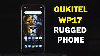 OUKITEL WP17 Flagship Rugged Phone  Introduction [upl. by Ellenhoj743]