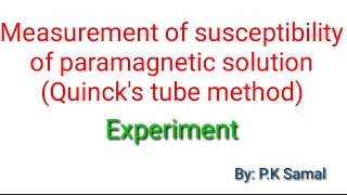 Measurement of susceptibility of paramagnetic solution by Quincks tube method Experiment [upl. by Lura540]