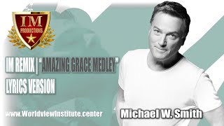 Michael W Smith Amazing Grace Medley [upl. by Alahcim]