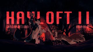 Hayloft II  Animation Meme Commission [upl. by Anawqahs]