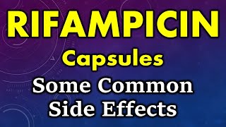 Rifampicin side effects  common side effects of rifampicin  rifampicin capsule side effects [upl. by Ynwat676]