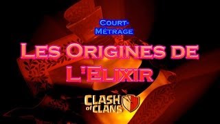 Les Origines de lElixir  CourtMétrage  Clash of Clans [upl. by Aihcela890]