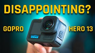 Was The GoPro Hero 13 A Disappointing Action Camera [upl. by Neellok]