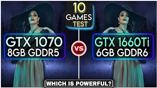 GTX 1070 vs GTX 1660 Ti  Test In 10 Games  Which Is Powerful [upl. by Ainaled]