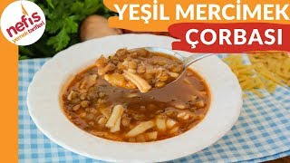 Erişteli Yeşil Mercimek Çorbası Tarifi  Nefis Yemek Tarifleri [upl. by Goldberg]