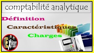 comptabilité analytique  Définition caractéristiques et charges [upl. by Haag]