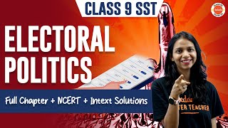 Electoral Politics Class 9 Full Chapter  NCERT  Intext Question Answers  CBSE Class 9 Civics [upl. by Monto822]