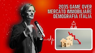 MERCATO IMMOBILIARE GAME OVER  DEMOGRAFIA ITALIA 2035 [upl. by Herod]