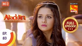 Aladdin  Ep 83  Full Episode  10th December 2018 [upl. by Nishi]