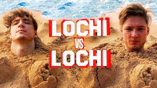 Aushalten Im Sand eingegraben  Lochi vs Lochi [upl. by Virnelli]