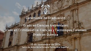 Graduación del Grado en Ciencias Ambientales del Grado en Criminalística y del Grado en Química [upl. by Dawes]