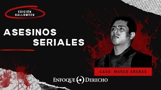 CASOS EMBLEMÁTICOS  Caso Marco Arenas [upl. by Rodnas]