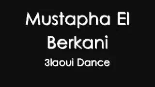 Mustapha El Berkani  3laoui Dance 100 Reggada [upl. by Mufinella]