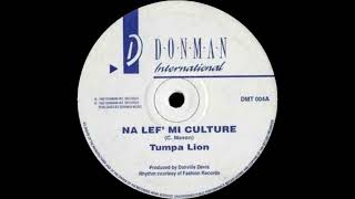 Tumpa Lion – Na Lef Mi Culture  Version [upl. by Esyahc]