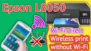 How Enabling WiFi Direct Mode on Epson L8050 PrinterEpson Printer Wireless Print without WiFi [upl. by Dolores]