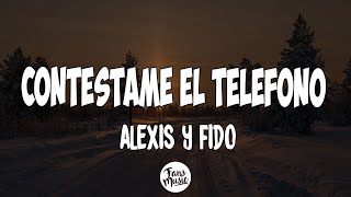 Contéstame el telefono  alexis y fido LetraLyrics [upl. by Oicul507]