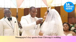 Mnangagwa’s key quotes from Chiwenga’s wedding [upl. by Nirtiac]