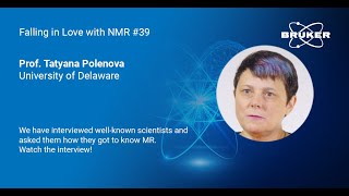 Interview with Prof Tatyana Polenova University of Delaware USA  Falling in Love with MR  39 [upl. by Deryl]