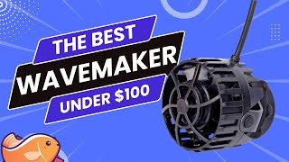 Best Budget Wavemaker For Your Reef Aquarium Under 100 Dollars [upl. by Edrea]