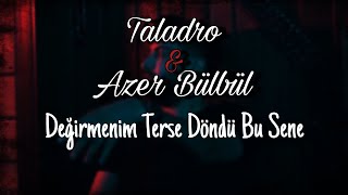 Azer Bülbül amp Taladro  Değirmenim Terse Döndü Bu Sene Mix [upl. by Ahsemat]