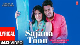 Harbhajan Mann  Sajana Toon Video Song with lyrics  Latest Punjabi Songs 2022 [upl. by Ohcirej]