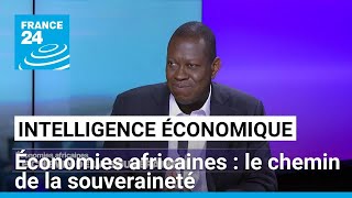 Économies africaines  le chemin de la souveraineté • FRANCE 24 [upl. by Htennek]