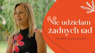 quotAlbo robię coś dobrze albo nie robię tego wcalequot  Iwona Guzowska o misji i pomocy innym [upl. by Accisej49]