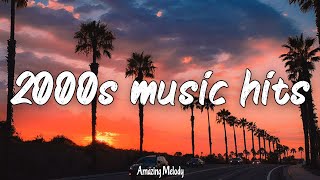 2000s music hits throwback playlist summer hits of the 2000s radio [upl. by Eissac989]