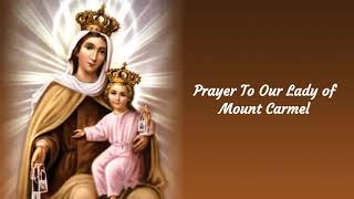 Prayer To Our Lady of Mount Carmel [upl. by Harrus]