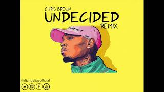 Chris Brown  Undecided Dj Angeljay Remix [upl. by Niloc51]