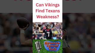 Can Vikings Find Texans Weakness [upl. by Golding]