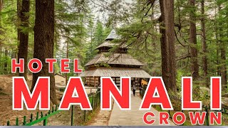 Hotel Manali Crown Near Mall Road  Hotels in Manali  Manali Hotel [upl. by Atiugal479]