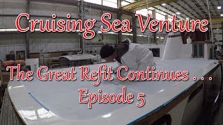 Will the refit ever be done  so many projects at once on our home and trawler Sea Venture  EP 17 [upl. by Garris]