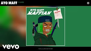 Ayo Maff  7 LIVES Official Audio [upl. by Allemap]