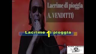 KARAOKE LACRIME DI PIOGGIA CON CORI  ANTONELLO VENDITTI Demo [upl. by Pawsner559]