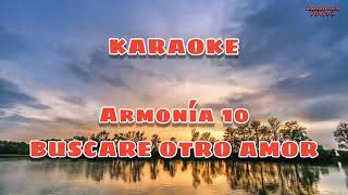 armonia 10 buscare otro amor karaoke [upl. by Nadnal349]