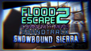 Flood Escape 2 CM OST  Snowbound Sierra [upl. by Htyderem]