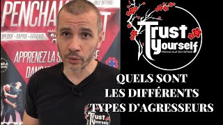 QUELS SONT LES DIFFÉRENTS TYPES D’AGRESSEURS [upl. by Enilasor840]