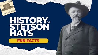 The Surprising History Of Stetson Hats [upl. by Fiann583]