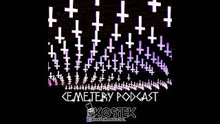 Cemetery Podcast 4  Kostek  Dust 16112018  Secikipl [upl. by Ardnosac]