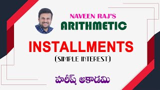 INSTALMENTS  SIMPLE INTEREST  ARITHMETIC  SIPC  GROUP2  GROUP3  RRB NTPC  HAREESH ACADEMY [upl. by Yrreiht]