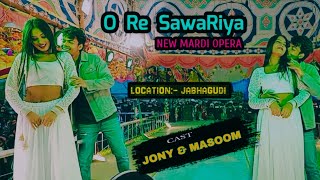 O Re Sawriya  Jony amp Masoom  New Mardi Opera  Santali Jatra Dance Video 202425  Burhai [upl. by Lough]