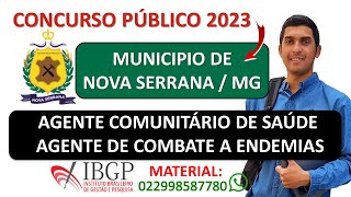 CONCURSO PÚBLICO MUNICÍPIO DE NOVA SERRANA MG 2023  AGENTE COMUNITÁRIO DE SAÚDE E ACE  Banca IBGP [upl. by Wesa]