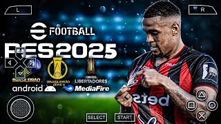 SAIUU Pes 2025 PPSSPP Sulamericano Mediafire Brasileirão Novas Ligas Narração Brasileira e muito [upl. by Ylrebma409]